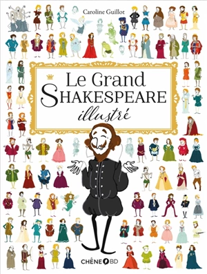 Le grand Shakespeare illustré - Caroline Guillot
