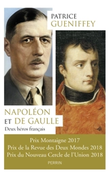 Napoléon et de Gaulle : deux héros français - Patrice Gueniffey