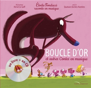 Boucle d'or : et autres contes en musique - Elodie Fondacci