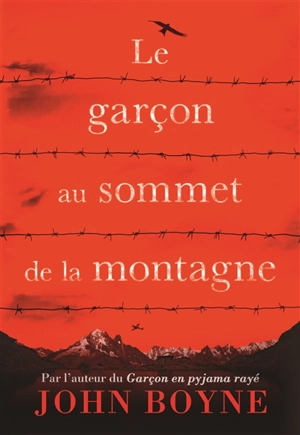 Le garçon au sommet de la montagne - John Boyne