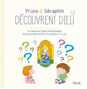 Prune & Séraphin. Prune & Séraphin découvrent Dieu - Karine-Marie Amiot