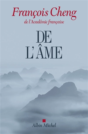 De l'âme : sept lettres à une amie - François Cheng