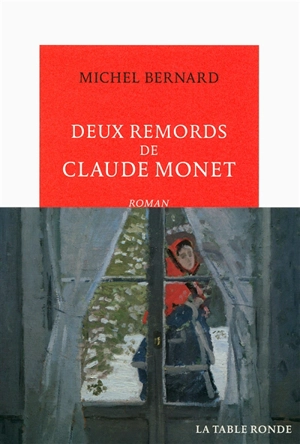 Deux remords de Claude Monet - Michel Bernard