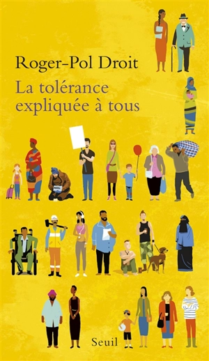 La tolérance expliquée à tous - Roger-Pol Droit