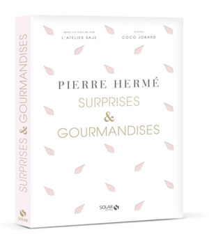 Surprises & gourmandises - Pierre Hermé