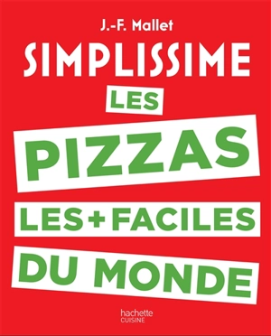 Simplissime : les pizzas les plus faciles du monde - Jean-François Mallet