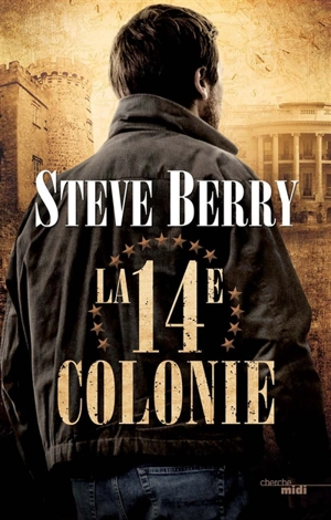 La 14e colonie - Steve Berry