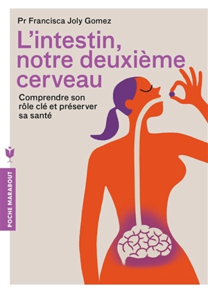 L'intestin : notre deuxième cerveau - Francisca Joly Gomez