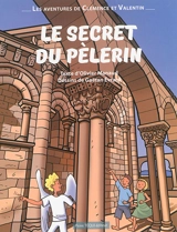 Le secret du pèlerin : les enquêtes de Clémence et Valentin - Olivier Manaud
