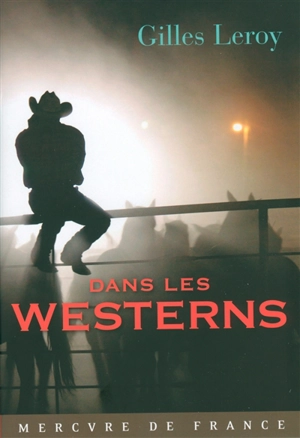 Dans les westerns - Gilles Leroy