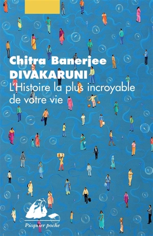 L'histoire la plus incroyable de votre vie - Chitra Banerjee Divakaruni