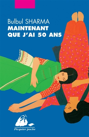 Maintenant que j'ai 50 ans - Bulbul Sharma