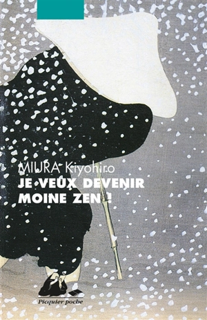 Je veux devenir moine zen ! - Kiyohiro Miura