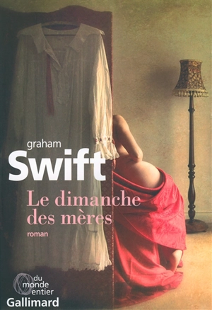 Le dimanche des mères - Graham Swift