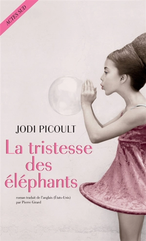 La tristesse des éléphants - Jodi Picoult