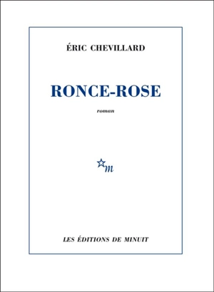 Ronce-Rose - Eric Chevillard