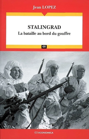 Stalingrad : les batailles au bord du gouffre - Jean Lopez