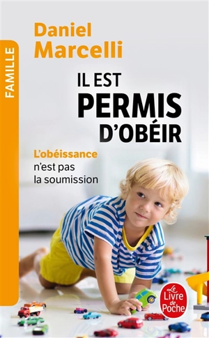 Il est permis d'obéir : l'obéissance n'est pas la soumission - Daniel Marcelli