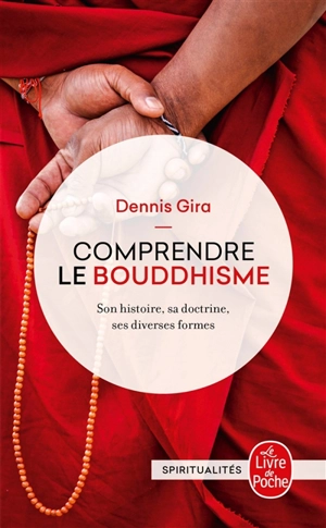 Comprendre le bouddhisme - Dennis Gira