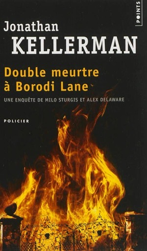 Une enquête de Milo Sturgis et Alex Delaware. Double meurtre à Borodi Lane - Jonathan Kellerman