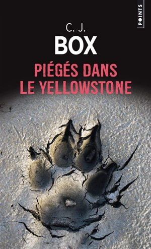 Piégés dans le Yellowstone - C.J. Box