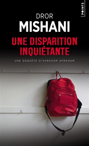 Une disparition inquiétante : une enquête du commandant Avraham Avraham - Dror A. Mishani