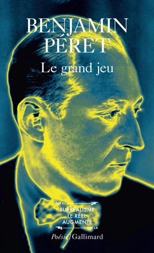 Le Grand jeu - Benjamin Péret