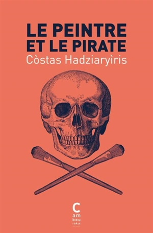 Le peintre et le pirate - Còstas Hadziaryìris