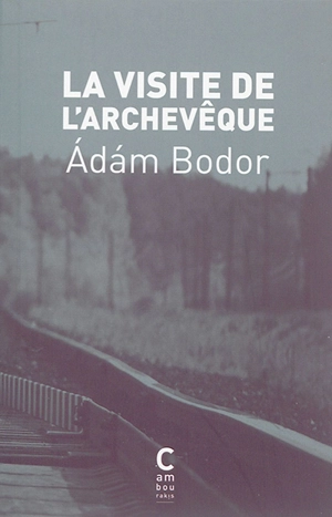 La visite de l'archevêque - Adam Bodor