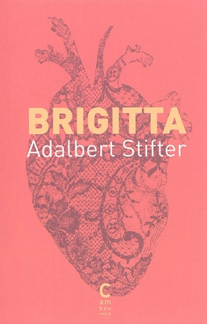 Brigitta - Adalbert Stifter