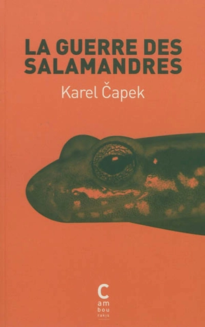 La guerre des salamandres - Karel Capek