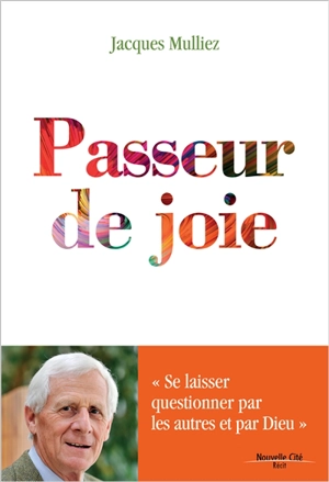 Passeur de joie : récit - Jacques Mulliez