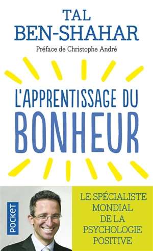 L'apprentissage du bonheur : principes, préceptes et rituels pour être heureux - Tal Ben-Shahar