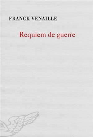 Requiem de guerre - Franck Venaille