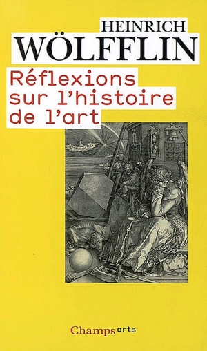 Réflexions sur l'histoire de l'art - Heinrich Wölfflin