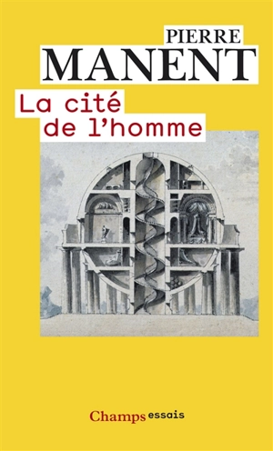 La cité de l'homme - Pierre Manent