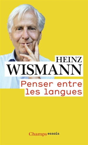 Penser entre les langues - Heinz Wismann