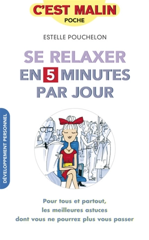 Se relaxer en 5 minutes par jour - Estelle Pouchelon