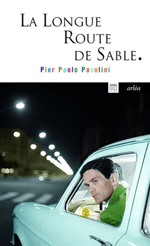 La longue route de sable - Pier Paolo Pasolini