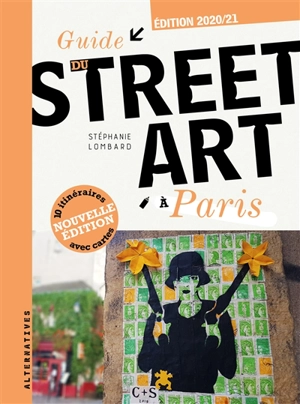 Guide du street art à Paris : 2020-2021 - Stéphanie Lombard