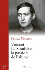 Vincent La Soudière : la passion de l'abîme - Sylvia Massias