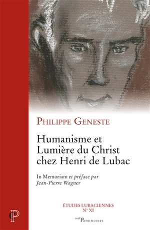 Humanisme et lumière du Christ chez Henri de Lubac - Philippe Geneste