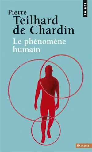 Le phénomène humain - Pierre Teilhard de Chardin