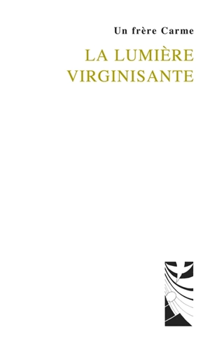 La lumière virginisante