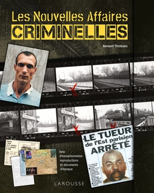 Les nouvelles affaires criminelles - Renaud Thomazo