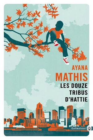 Les douze tribus d'Hattie - Ayana Mathis