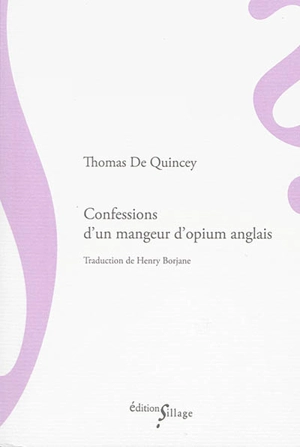 Confessions d'un mangeur d'opium anglais - Thomas De Quincey