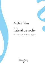 Cristal de roche - Adalbert Stifter