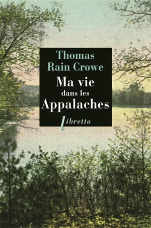 Ma vie dans les Appalaches - Thomas Rain Crowe