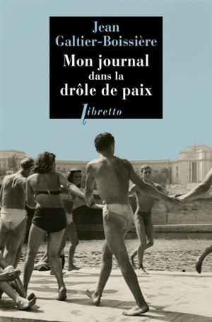 Mon journal dans la drôle de paix - Jean Galtier-Boissière